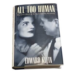 All Too Human The Love Story of Jack and Jackie Kennedy Hardcover Book